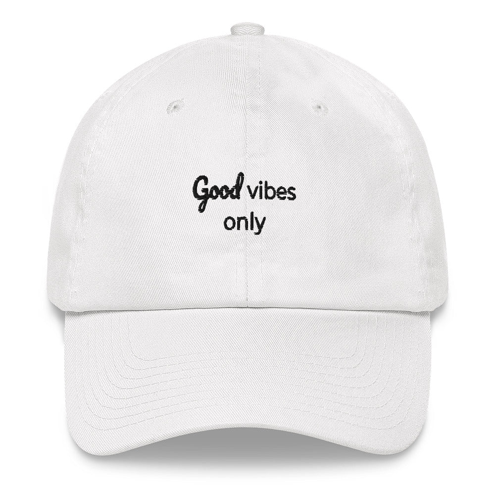 Good Vibes Only Dad hat