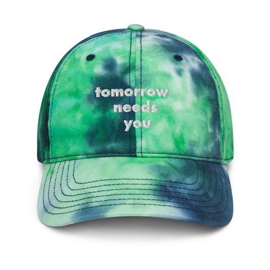 tomorrow needs you tie dye hat