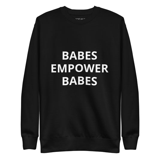 Babes Empower Babes Premium Sweatshirt