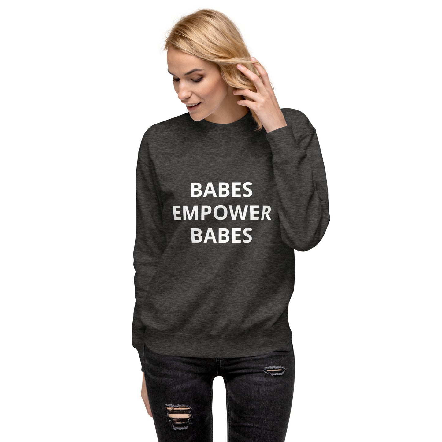 Babes Empower Babes Premium Sweatshirt