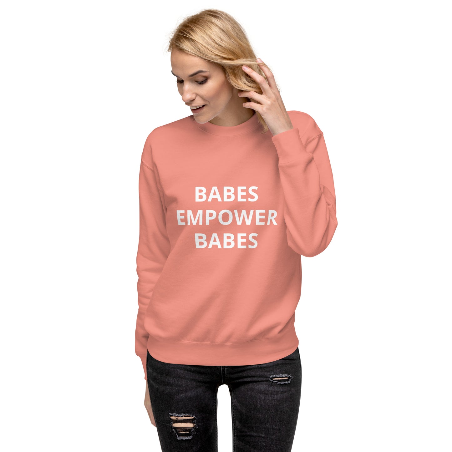 Babes Empower Babes Premium Sweatshirt