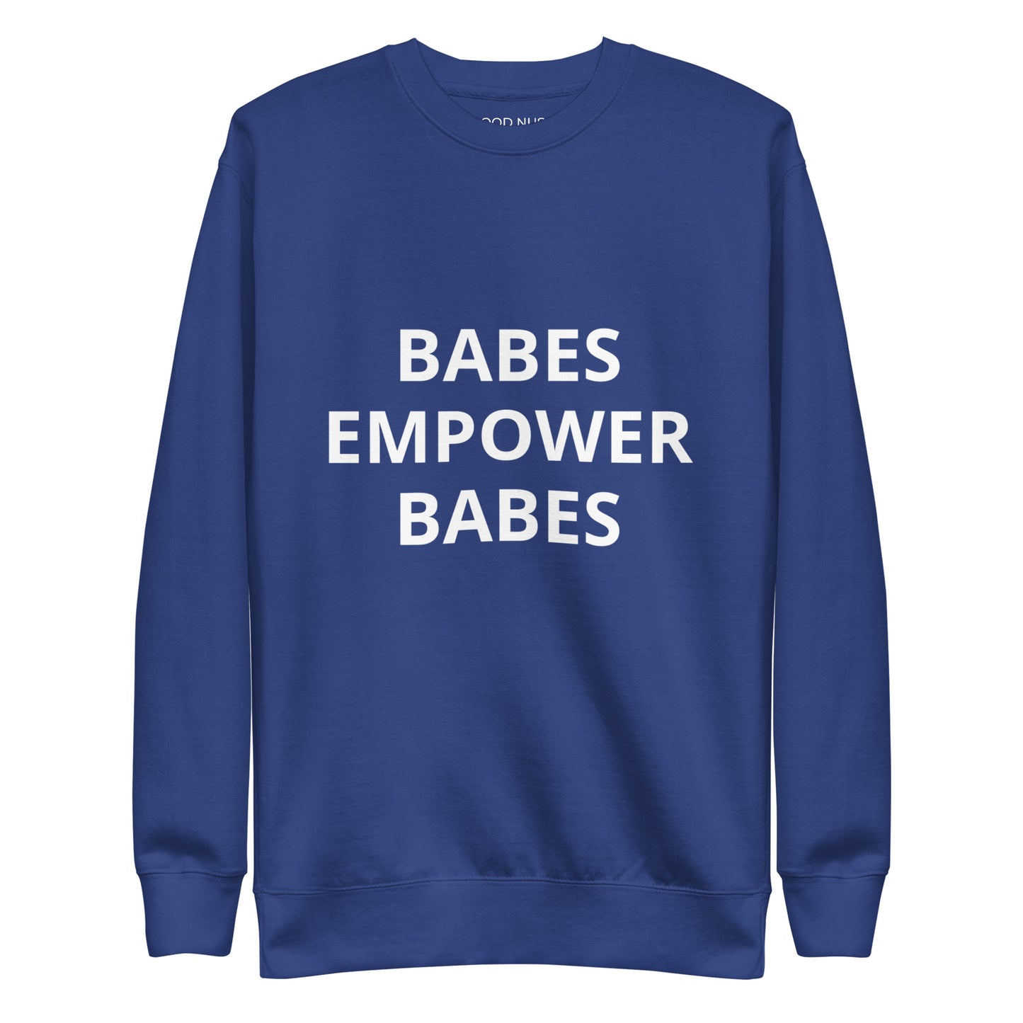 Babes Empower Babes Premium Sweatshirt