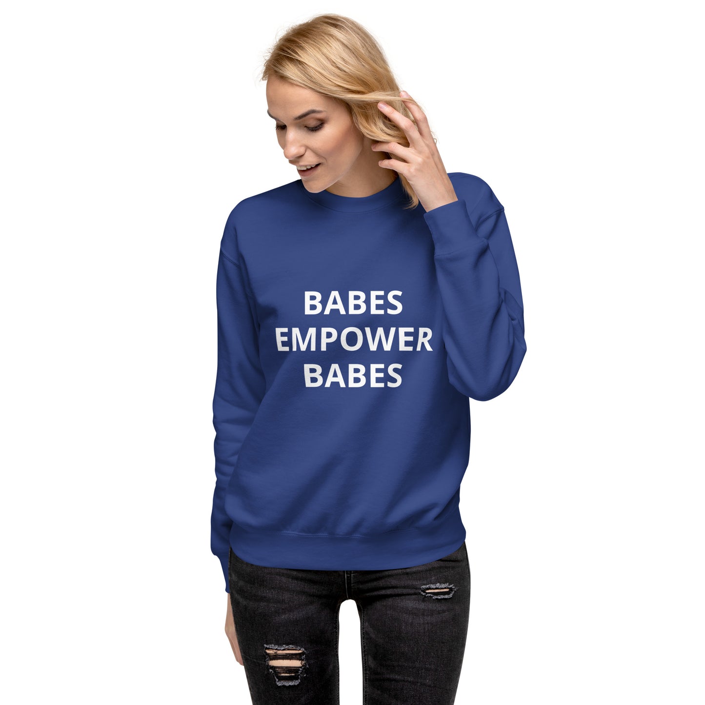 Babes Empower Babes Premium Sweatshirt