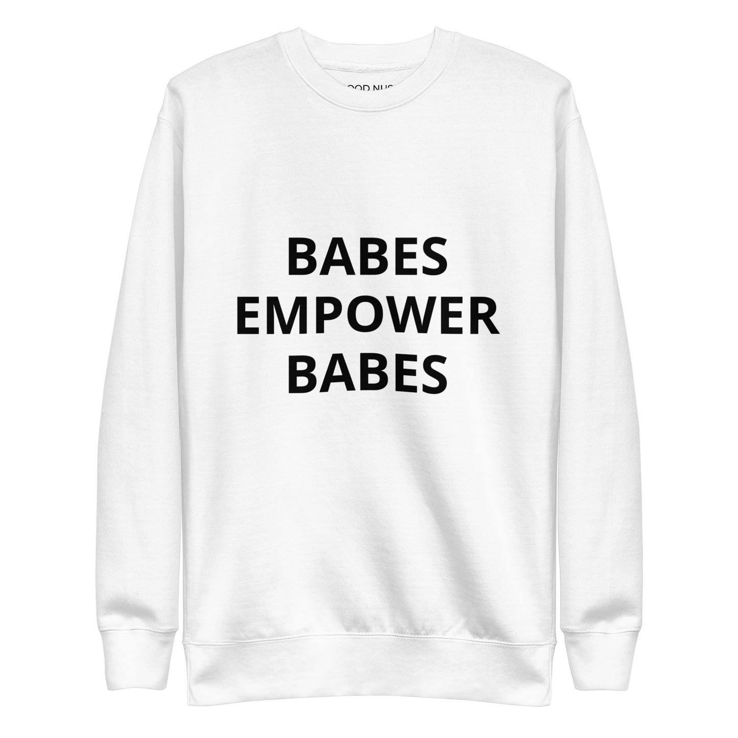 Babes Empower Babes Premium Sweatshirt