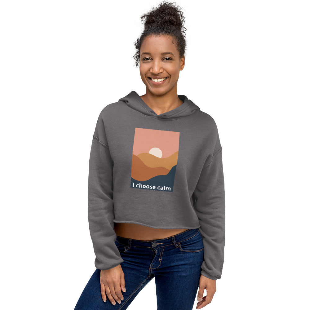 I choose calm Crop Hoodie