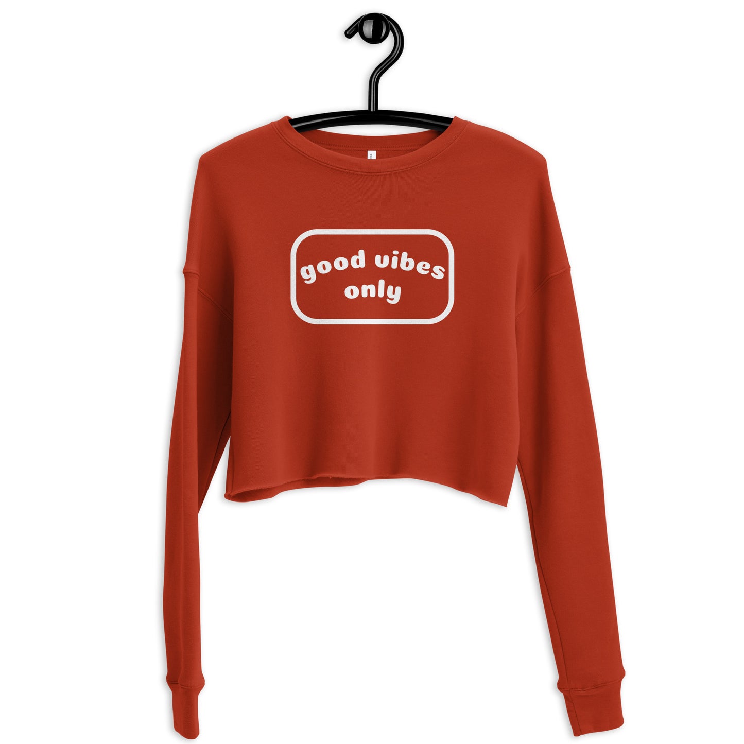 good vibes only Women's Crop Sweatshirt