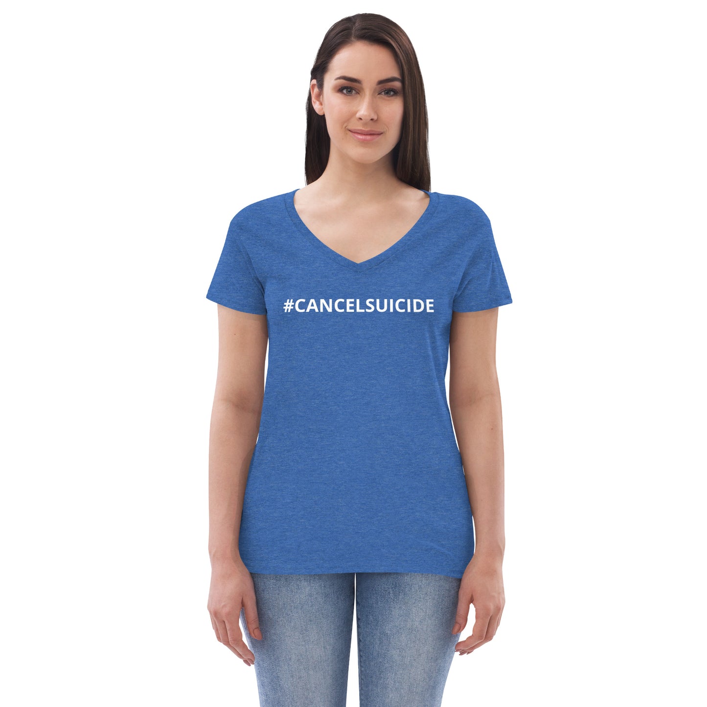 CANCEL SUICIDE Women’s recycled v-neck t-shirt