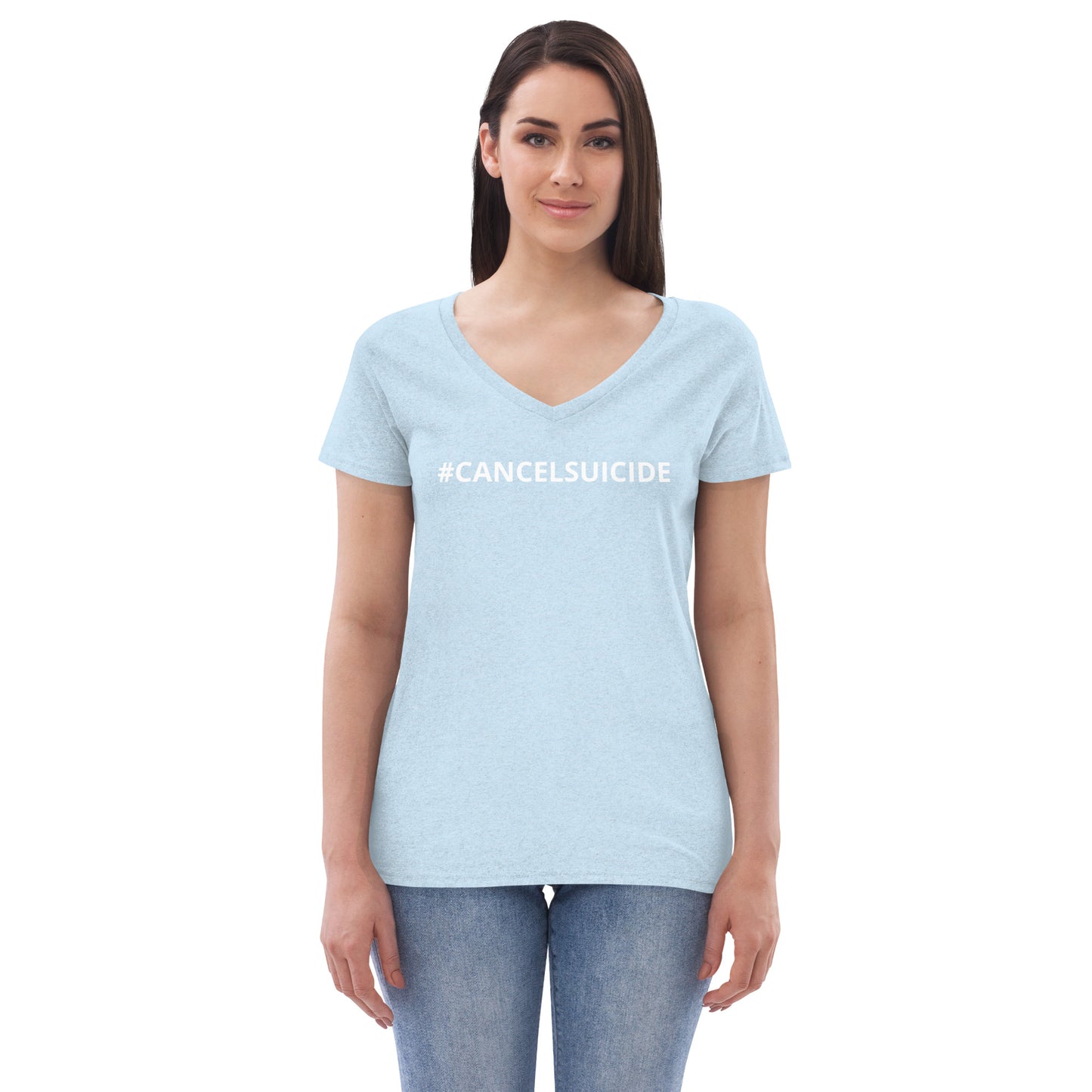 CANCEL SUICIDE Women’s recycled v-neck t-shirt