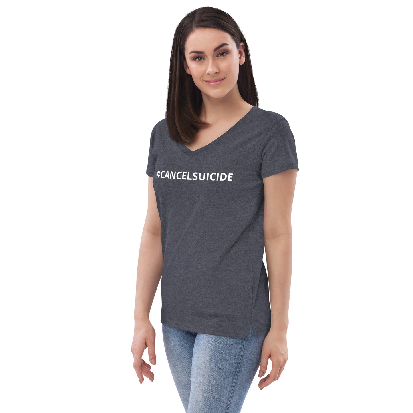 CANCEL SUICIDE Women’s recycled v-neck t-shirt